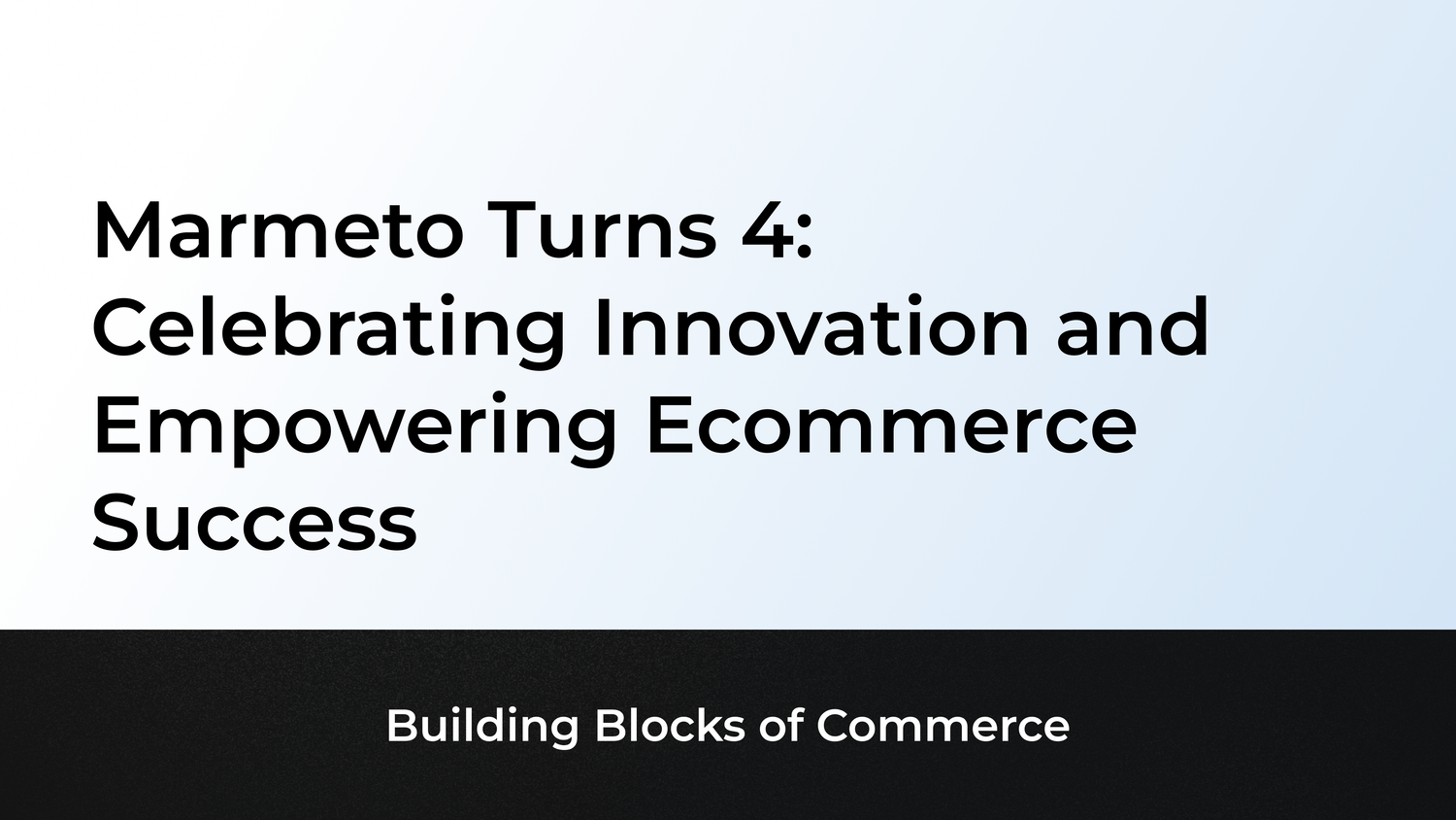 Marmeto Turns 4: Celebrating Innovation and Empowering Ecommerce Success
